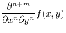 $\displaystyle \dfrac{\partial^{n+m}}{\partial x^n \partial y^n}f(x,y)
$