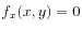 $ f_x(x,y) = 0$