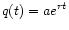 $\displaystyle q(t) = a e^{r t}
$