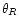 $ \theta_R$
