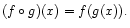 $\displaystyle (f\circ g)(x) = f(g(x)).
$