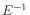 $ E^{-1}$