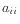 $ a_{ii}$