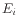 $ E_i$
