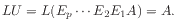 $\displaystyle L U = L (E_p \cdots E_2 E_1 A) = A.
$