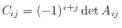 $\displaystyle C_{ij} = (-1)^{i+j} \det A_{ij}$