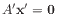 $ A'\mathbf{x'} = \mathbf{0}$