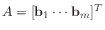 $ A = [\mathbf{b}_1 \cdots \mathbf{b}_m]^T$