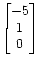 $ \begin{bmatrix}-5  1  0 \end{bmatrix}$