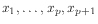 $ x_1,\ldots,x_p,x_{p+1}$