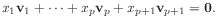 $\displaystyle x_1 \mathbf{v}_{1} + \cdots + x_p \mathbf{v}_{p}
+ x_{p+1} \mathbf{v}_{p+1} = \mathbf{0}.
$
