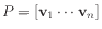 $ P = [\mathbf{v}_1 \cdots \mathbf{v}_n]$