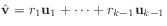 $\displaystyle \hat{\mathbf{v}} = r_1 \mathbf{u}_1 + \cdots + r_{k-1} \mathbf{u}_{k-1}
$