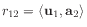 $ r_{12} = \langle\mathbf{u}_1,\mathbf{a}_2\rangle$