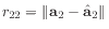 $ r_{22} = \Vert\mathbf{a}_2 - \hat{\mathbf{a}}_2\Vert$