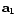 $ \mathbf{a}_1$