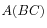 $ A(BC)$
