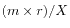 $ (m\times r) / X$
