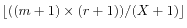 $ \lfloor ((m+1)\times(r+1)) / (X+1)\rfloor$