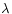 $ \lambda$