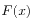 $ F(x)$