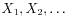$ X_1,X_2,\ldots$