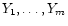 $ Y_1,\ldots,Y_m$
