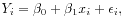 $\displaystyle Y_i = \beta_0 + \beta_1 x_i + \epsilon_i,
$