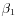 $ \beta_1$