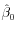 $ \hat{\beta}_0$