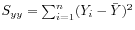 $ S_{yy} = \sum_{i=1}^{n} (Y_i - \bar{Y})^2$