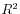 $ R^2$