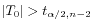 $ \vert T_0\vert > t_{\alpha/2,n-2}$