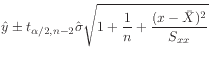 $\displaystyle \hat{y}\pm t_{\alpha/2,n-2}\hat{\sigma}\sqrt{1+\frac{1}{n}+\frac{(x - \bar{X})^2}{S_{xx}}}
$