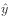 $ \hat{y}$