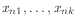 $ x_{n1},\ldots,x_{nk}$
