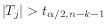 $ \vert T_j\vert > t_{\alpha/2,n-k-1}$