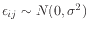 $ \epsilon_{ij}\sim N(0, \sigma^2)$
