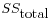 $ SS_{\mbox{total}}$