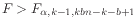 $ F > F_{\alpha,k-1,kbn-k-b+1}$