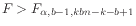 $ F > F_{\alpha,b-1,kbn-k-b+1}$