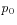 $ p_0$