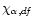 $ \chi_{\alpha,df}$