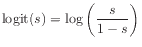 $\displaystyle \mathrm{logit}(s) = \log\left(\frac{s}{1-s}\right)
$